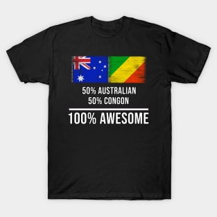 50% Australian 50% Congon 100% Awesome - Gift for Congon Heritage From Republic Of The Congo T-Shirt